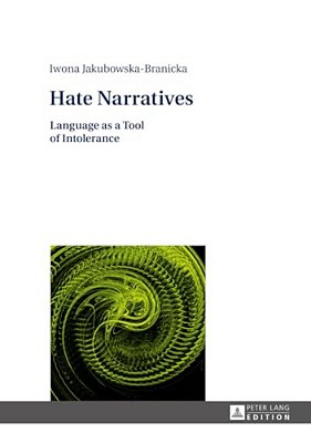 Hate Narratives: Language As A Tool Of Intolerance-..