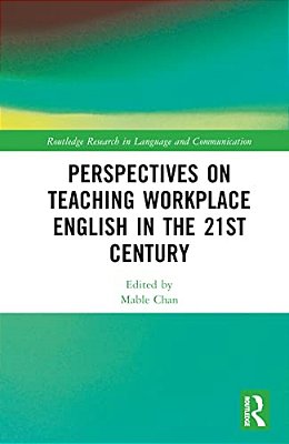 Perspectives On Teaching Workplace English In The 21St Century-..