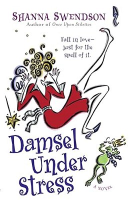 Damsel Under Stress: Enchanted Inc., Book 3-..
