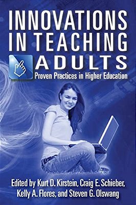 Innovations In Teaching Adults: Proven Practices In Higher Education-..
