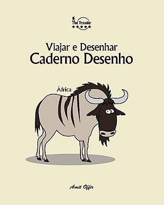 Caderno Desenho: Viajar E Desenhar: África-..