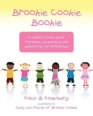 Brookie Cookie Bookie: A Children's Book About Friendship, Acceptance And Celebrating Our Differences-..