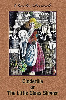 Cinderilla Or The Little Glass Slipper-..