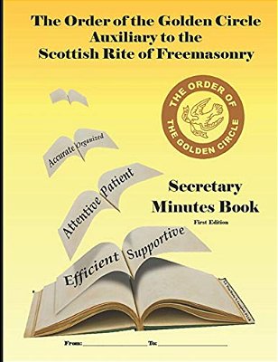 The Order Of The Golden Circle: Secretary Minutes Book-..