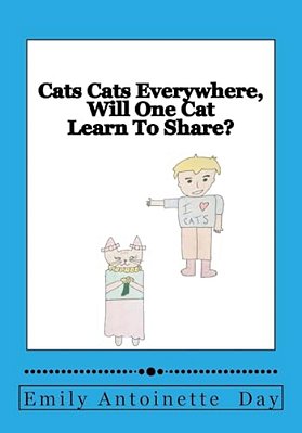 Cats Cats Everywhere, Will One Cat Learn To Share?-..