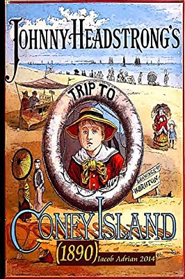 Johnny Headstrong's Trip To Coney Island (1882)-..