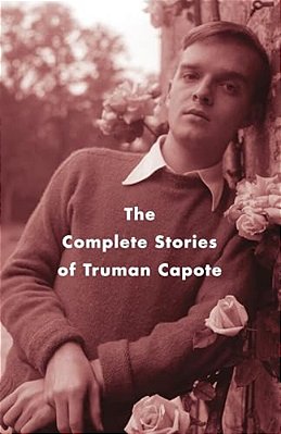 The Complete Stories Of Truman Capote-..
