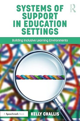 Systems Of Support In Education Settings: Building Inclusive Learning Environments-..