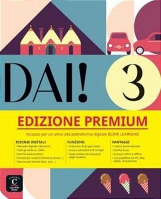 Dai! 3 Libro Dello Studente + Esercizi-Edizione Premium..-