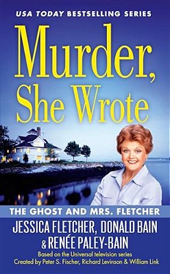 Murder, She Wrote: The Ghost And Mrs. Fletcher-..
