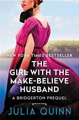 The Girl With The Make-Believe Husband: A Bridgerton Prequel-..