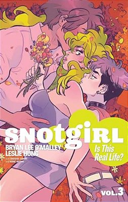 Snotgirl Volume 3: Is This Real Life?-..