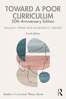 Toward A Poor Curriculum: 50Th Anniversary Edition-..