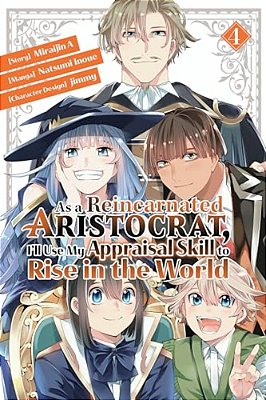 As A Reincarnated Aristocrat, I'Ll Use My Appraisal Skill To Rise In The World 4 (Manga)-..
