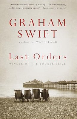 Last Orders: Man Booker Prize Winner-..