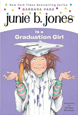 Junie B. Jones #17: Junie B. Jones Is A Graduation Girl-..