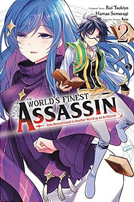 The World's Finest Assassin Gets Reincarnated In Another World As An Aristocrat, Vol. 2 (Manga)-..