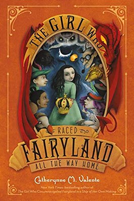 The Girl Who Raced Fairyland All The Way Home-..