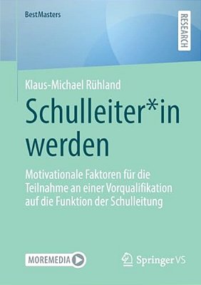 Schulleiter*in Werden: Motivationale Faktoren Für Die Teilnahme An Einer Vorqualifikation Auf Die Funktion Der Schulleitung-..