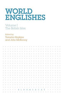 World Englishes, Volume I: The British Isles-..