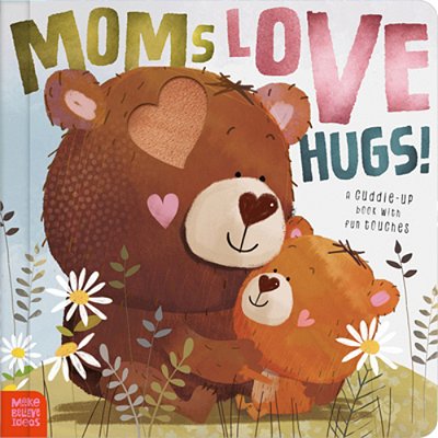 Moms Love Hugs!-..