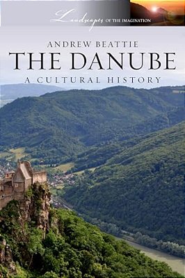 The Danube: A Cultural History-..