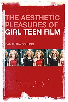 The Aesthetic Pleasures Of Girl Teen Film-..