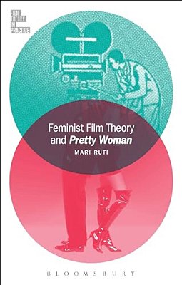 Feminist Film Theory And Pretty Woman-..