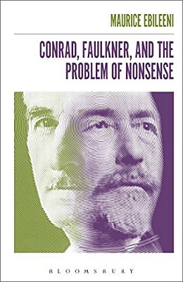 Conrad, Faulkner, And The Problem Of Nonsense-..