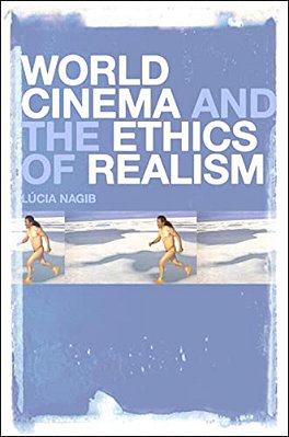 World Cinema And The Ethics Of Realism-..