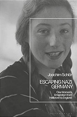 Escaping Nazi Germany: One Woman's Emigration From Heilbronn To England-..