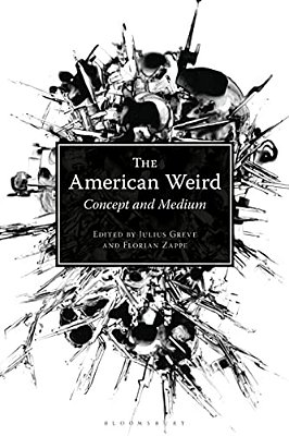 The American Weird: Concept And Medium-..