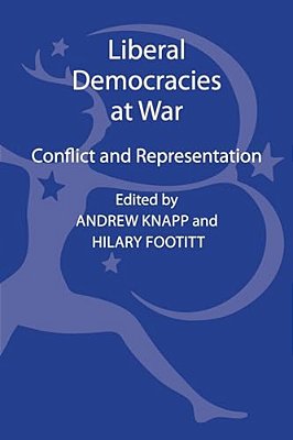 Liberal Democracies At War: Conflict And Representation-..