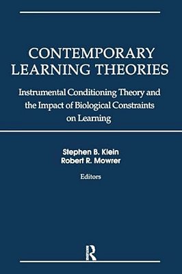 Contemporary Learning Theories: Volume II: Instrumental Conditioning Theory And The Impact Of Biological Constraints On Learning-..