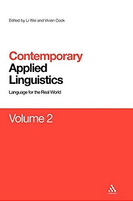 Contemporary Applied Linguistics Volume 2: Volume Two Linguistics For The Real World-..