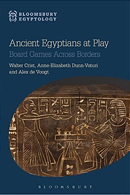 Ancient Egyptians At Play: Board Games Across Borders-..
