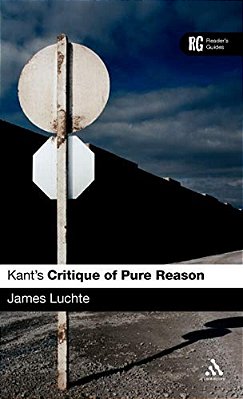 Kant's 'Critique Of Pure Reason': A Reader's Guide-..