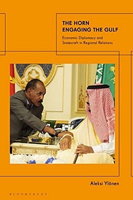 The Horn Engaging The Gulf: Economic Diplomacy And Statecraft In Regional Relations-..