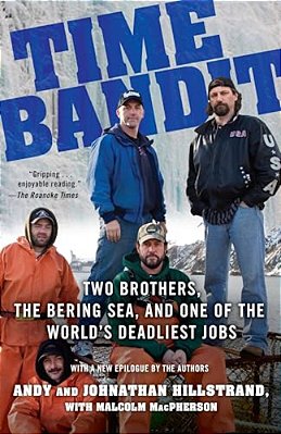 Time Bandit: Two Brothers, The Bering Sea, And One Of The World's Deadliest Jobs-..