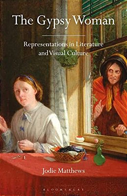 The Gypsy Woman: Representations In Literature And Visual Culture-..