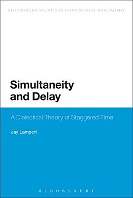 Simultaneity And Delay: A Dialectical Theory Of Staggered Time-..