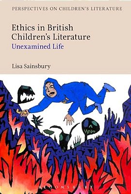 Ethics In British Children's Literature: Unexamined Life-..