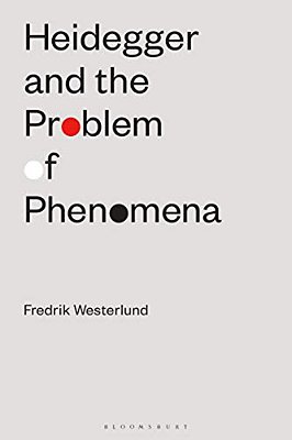 Heidegger And The Problem Of Phenomena-..