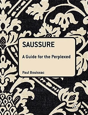 Saussure: A Guide For The Perplexed-..