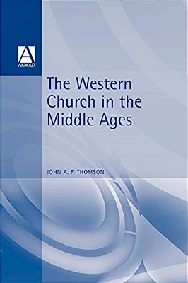 The Western Church In The Middle Ages-..