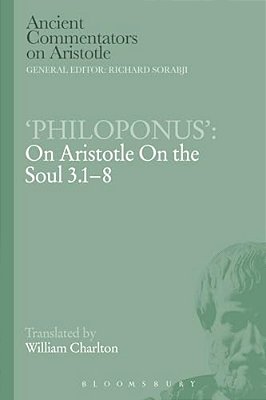 'Philoponus': On Aristotle On The Soul 3.1-8-..