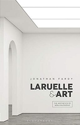Laruelle And Art: The Aesthetics Of Non-Philosophy-..