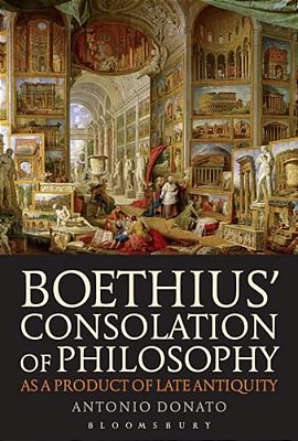 Boethius+(tm) Consolation Of Philosophy As A Product Of Late Antiquity-..