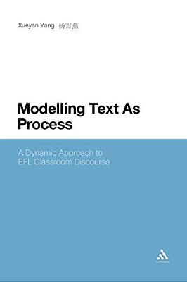 Modelling Text As Process: A Dynamic Approach To Efl Classroom Discourse-..