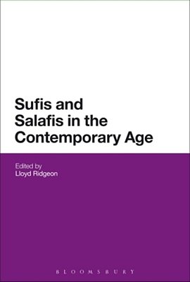 Sufis And Salafis In The Contemporary Age-..
